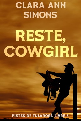 Reste, cowgirl (Pistes de Tularosa 3) (French Edition)