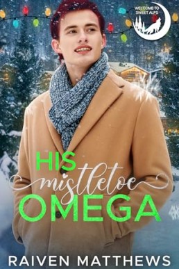 His Mistletoe Omega (Sweet Alps Mates)