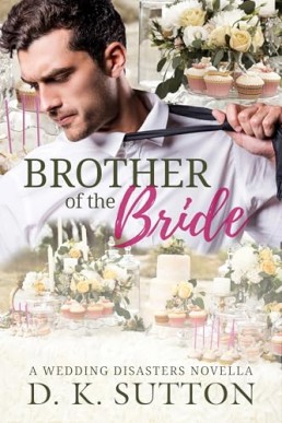 Brother of the Bride (Wedding Disasters 0.5)
