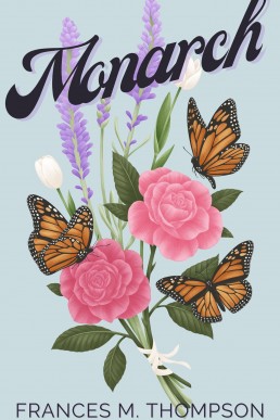 Monarch - FXX Romance (Birds and Butterflies Book 4)