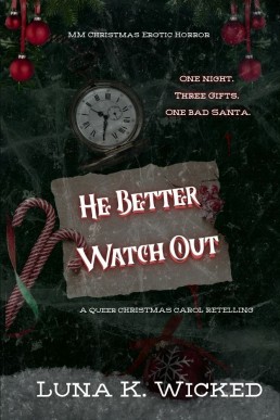 He Better Watch Out: An MM Gothic Corporate Horror