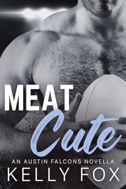 Meat Cute: An Austin Falcons Novella