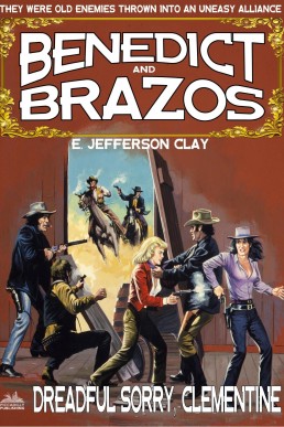 Benedict and Brazos 34: Dreadful Sorry, Clementine