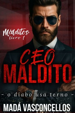 CEO Maldito (Malditos Livro 1) (Portuguese Edition)