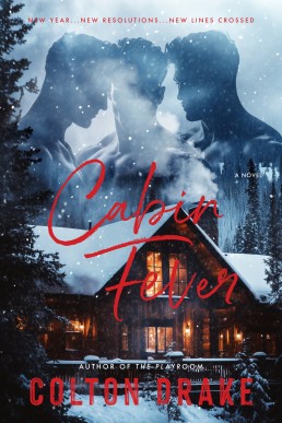 Cabin Fever: New Year...New Resolutions...New Lines Crossed