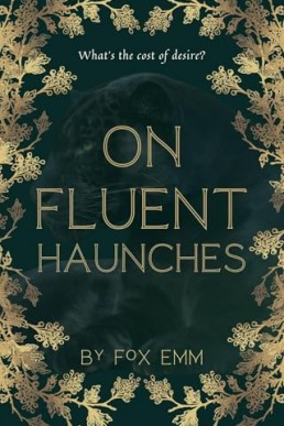 On Fluent Haunches
