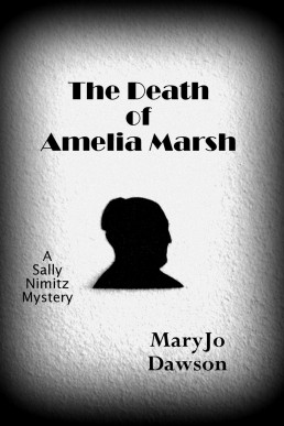 The Death of Amelia Marsh: A Sally Nimitz Mystery (Book 1)
