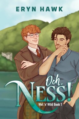 Och, Ness! (Wet 'n' Wild 1) New Cover