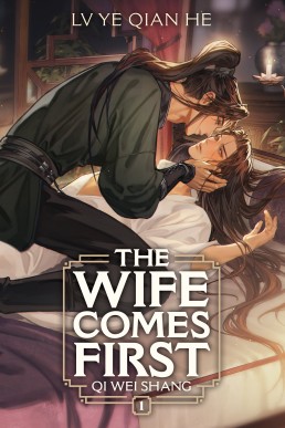 The Wife Comes First (Qi Wei Shang Volume 1)