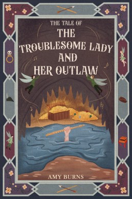 The Troublesome Lady and Her Outlaw