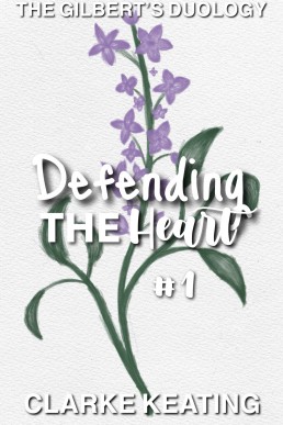Defending the Heart: The Gilbert's Duology Book #1