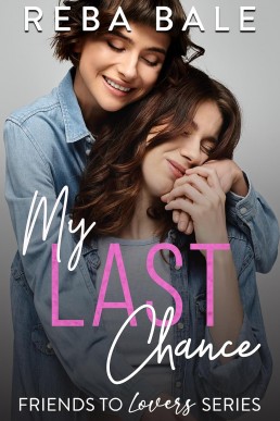 My Last Chance (Friends to Lovers)
