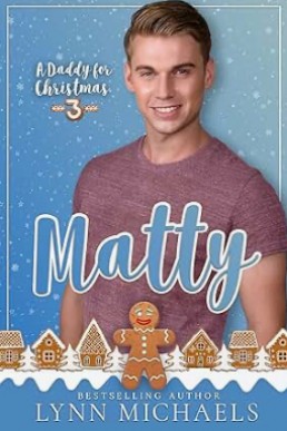 Matty (A Daddy for Christmas 3)