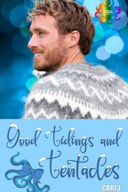 Good Tidings and Tentacles (Tinsel and Tentacles 3.0)