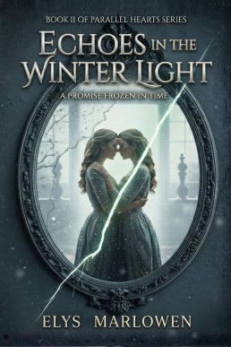 Echoes in the Winter Light (Parallel Hearts Series, #2)