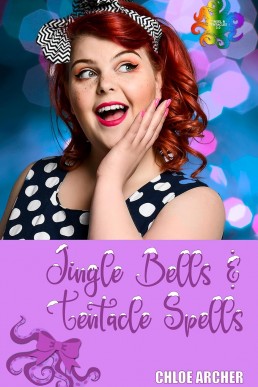 Jingle Bells and Tentacle Spells (Tinsel and Tentacles 3.0)