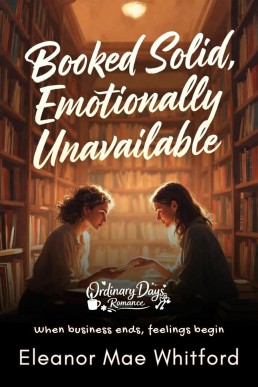 Booked Solid, Emotionally Unavailable: When business ends, feelings begin