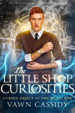 The Little Shop of Curiosities Cursed Object 1, The Music Box (Crawshanks Guide to the Occult 1)