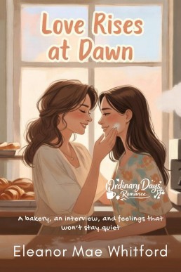 Love Rises at Dawn: A bakery, an interview, and feelings that won’t stay quiet