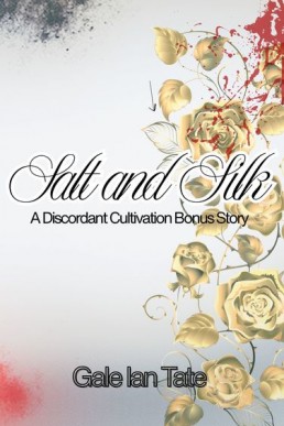 Salt and Silk (Discordant Cultivation Bonus)
