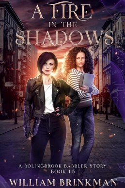 A Fire in the Shadows: A Bolingbrook Babbler Story: The Bolingbrook Babbler Stories, #1.5