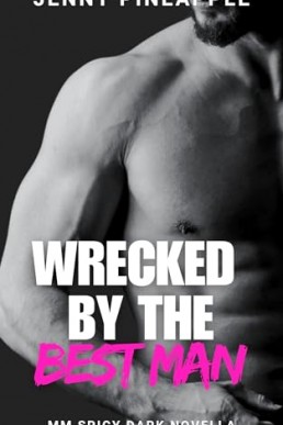 Wrecked by the Best Man