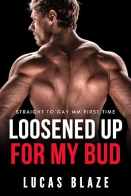 Loosened Up for My Bud (Straight College Jocks)