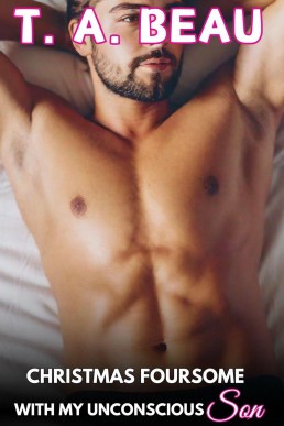 Christmas Foursome With My Unconscious Son