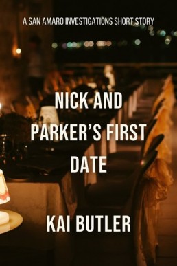Nick and Parker's First Date  (San Amaro Investigations 1.5)