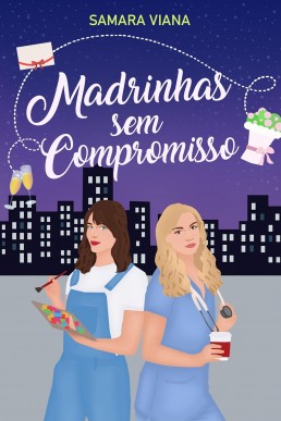Madrinhas Sem Compromisso (Portuguese Edition)