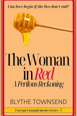 The Woman in Red: A Perilous Reckoning (Foreign Entanglements #3)