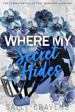Where My Secret Hides (The Tynerston Collection - Warriors 1)