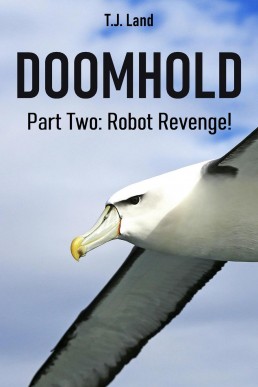 DOOMHOLD! Part Two: Robot Revenge!