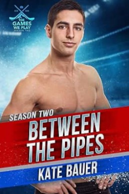 Between the Pipes (The Games We Play Season 2)