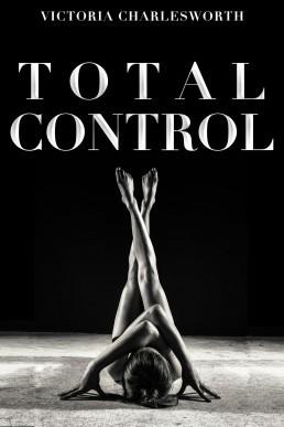 Total Control - A Hardcore Lesbian BDSM 5-Story Collection