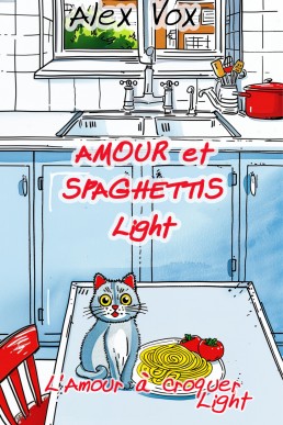 Amour et Spaghettis light (L'amour à croquer Light) (French Edition)