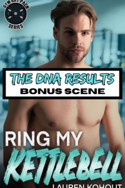 Ring My Kettlebell Bonus Scene The DNA Results (Gym Rat Pack 1.1)
