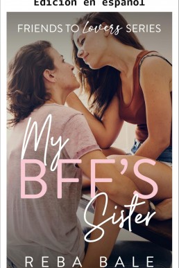 La Hermana de Mi Mejor Amiga (Spanish Edition)