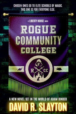 Rogue Community College (Liberty House #1)