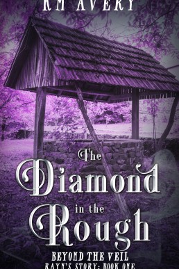 The Diamond in the Rough (Beyond the Veil 10)