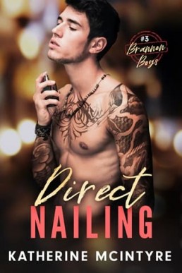 Direct Nailing (Brannon Boys 3)