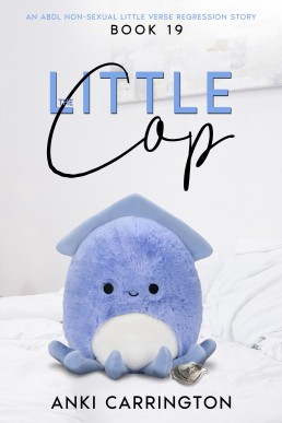 The Little Cop (An ABDL non-sexual little verse regression 19)