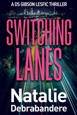 Switching Lanes: A DS Gibson Lesfic Thriller