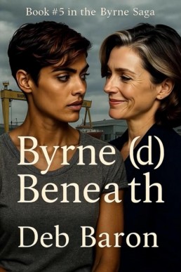 Byrne(d) Beneath (The Byrne Dynasty, #5)