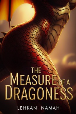 The Measure Of A Dragoness (Tails &amp; Scales, #2)