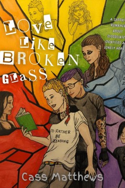Love Like Broken Glass: A Sapphic Love Story about Dissociated Identities and Lonely Hearts