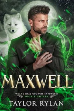 Maxwell (Paranormal Council Enforcers 18)