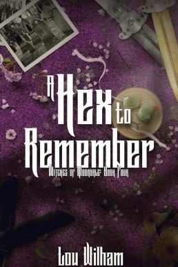 A Hex To Remember (The Witches of Moondale Book 4)