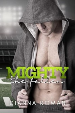 Mighty the Fallen (SHATTERED 1)