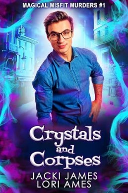 Crystals and Corpses  (Magical Misfit Murders 1)